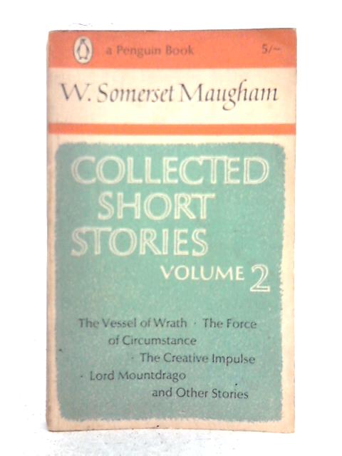 Collected Short Stories, Volume 2 By W. Somerset Maugham