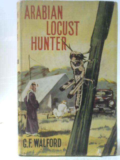 Arabian Locust Hunter By G. F. Walford