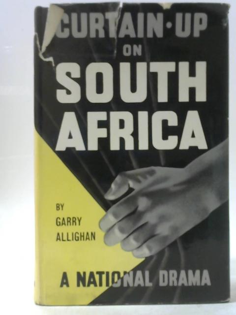 Curtain-Up on South Africa By Garry Allighan
