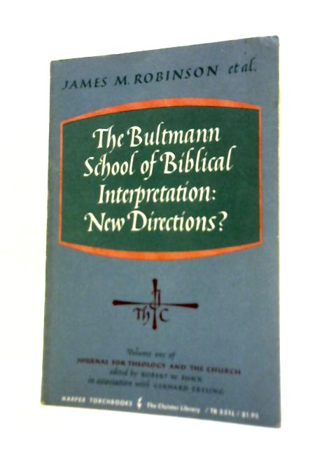Bultmann School of Biblical Interpretation: New Directions? Vol 1 von R.W.Funk (Ed.)