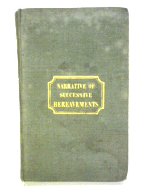 Sorrowing, Yet Rejoicing; Or, Narrative of Recent Successive Bereavements in a Minister's Family By Alexander Beith
