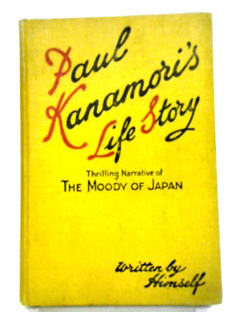 Paul Kanamori's Life-Story By Various