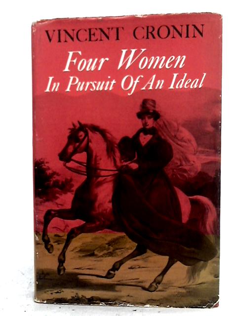 Four Women In Pursuit Of An Ideal By Vincent Cronin