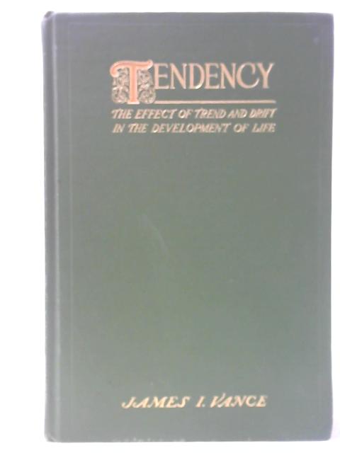 Tendency By James I. Vance