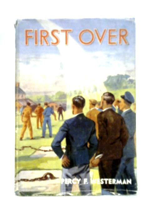 First Over By Percy F. Westerman