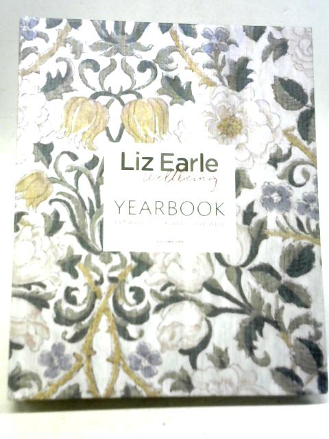 Wellbeing Yearbook Vol I By Liz Earle