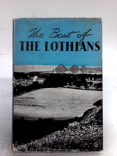 The Best Of The Lothians By John Mackay