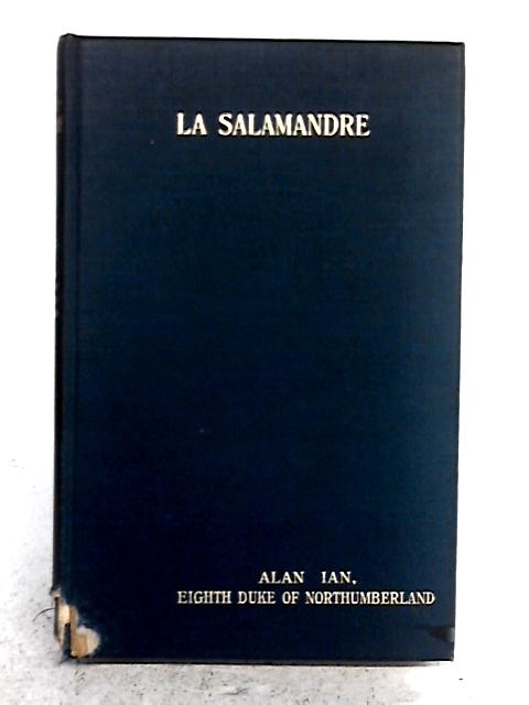 "La Salamandre", The Story of a Vivandiere By Duke of Northumberland