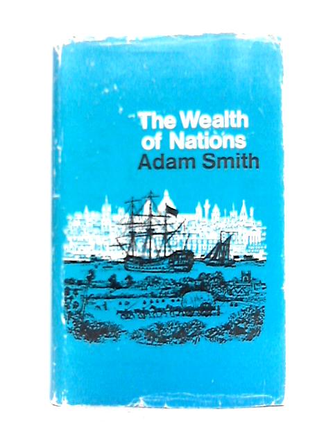 The Wealth of Nations By Adam Smith
