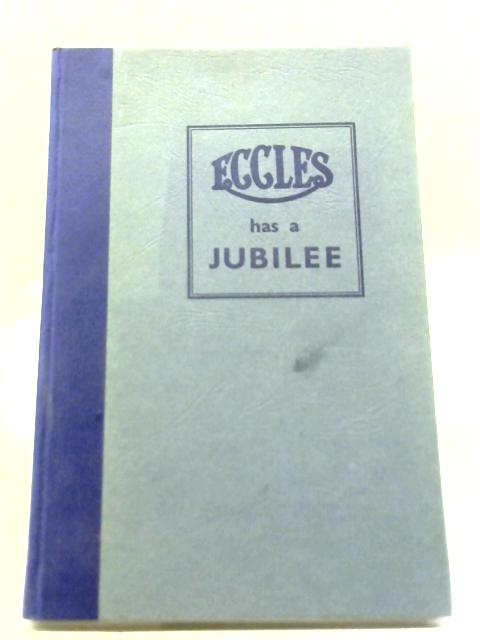 Eccles Has a Jubilee By Dudley Noble