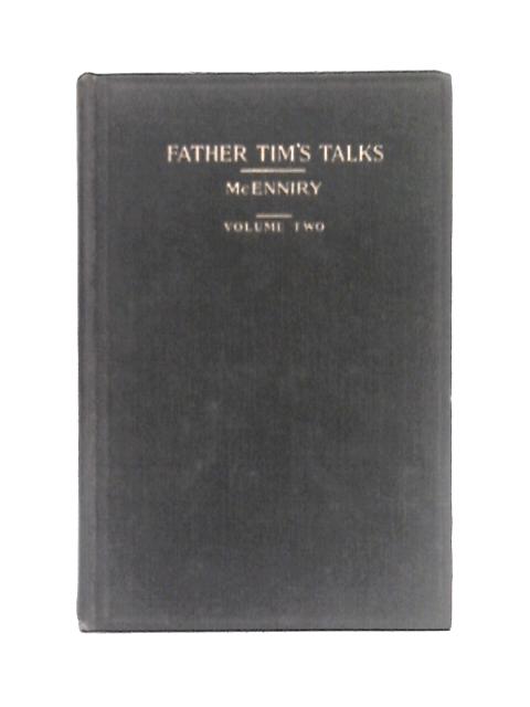 Father Tim's Talks with People he Met, Vol.II By C. D. McEnniry