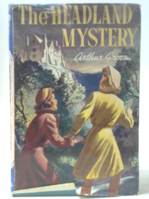 The Headland Mystery By Arthur Groom