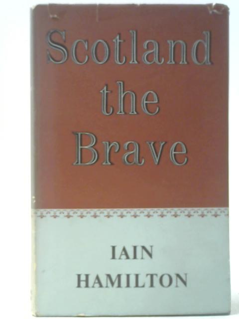 Scotland the Brave By Iain Hamilton