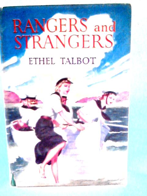 Rangers and Strangers and Other Stories By Ethel Talbot