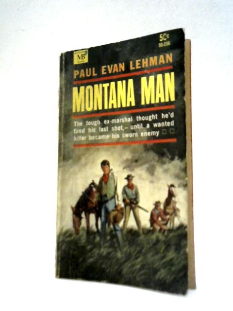 Montana Man By Paul Evan Lehman