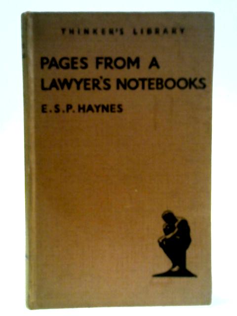The Thinker's Library No. 75: Pages From A Lawyer's Notebooks By E. S. P. Haynes