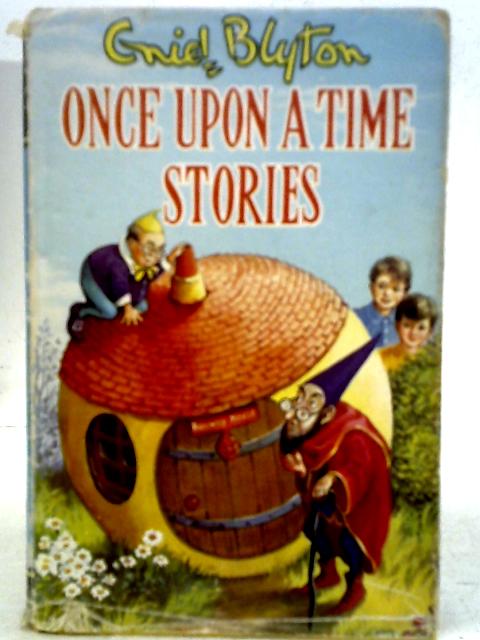 Once Upon a Time Stories By Enid Blyton
