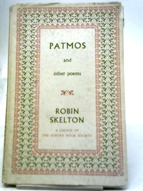 Patmos and Other Poems By Robert Skelton
