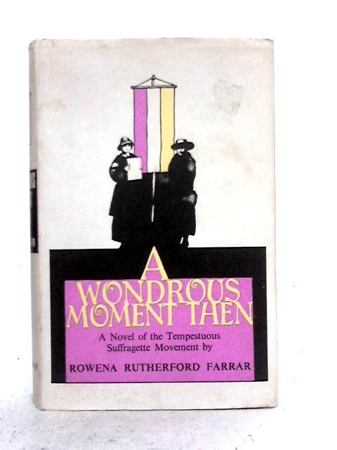 Wondrous Moment Then By R.R. Farrar