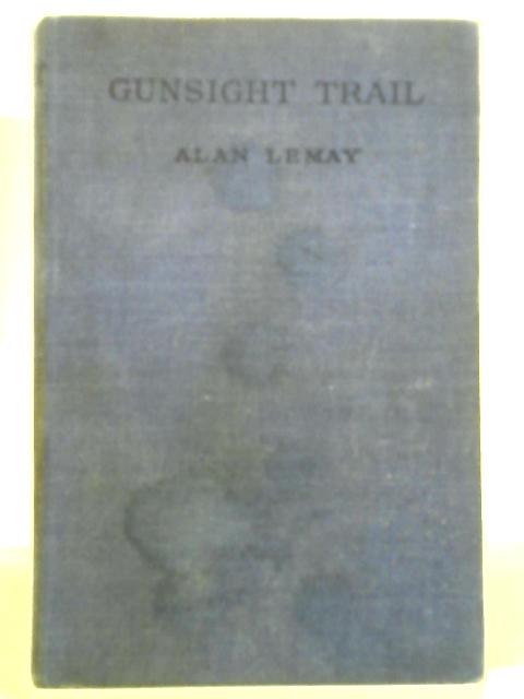 Gunsight Trail By Alan Lemay