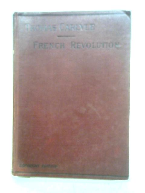 The French Revolution: A History Vol II The Constitution von Thomas Carlyle