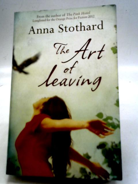 The Art of Leaving By Anna Stothard