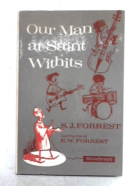 Our Man at Saint Withit's By S.J. Forrest