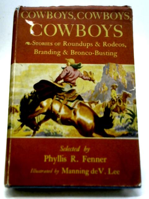 Cowboys, Cowboys, Cowboys By Phyllis R. Fenner