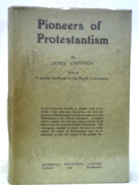 Pioneers of Protestantism von James Johnston