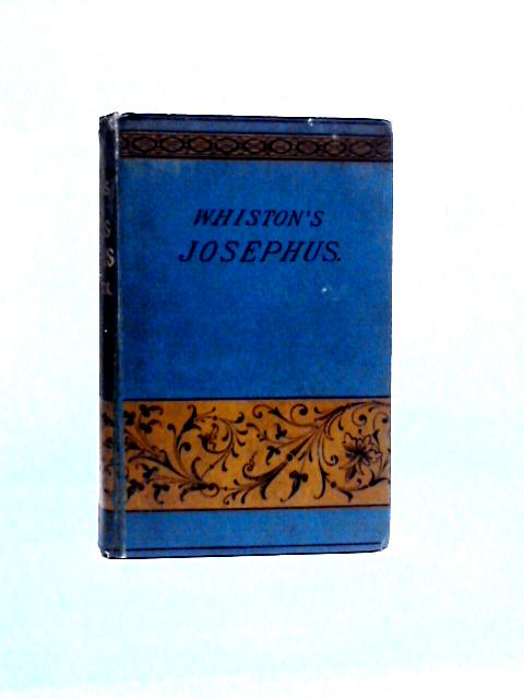 The Works of Flavius Josephus By William Whiston
