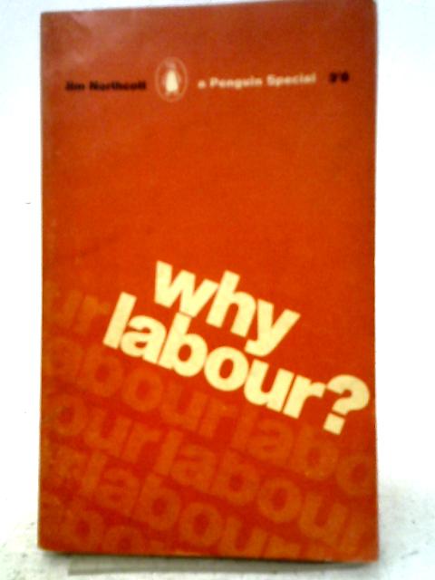 Why Labour? By Jim Northcott