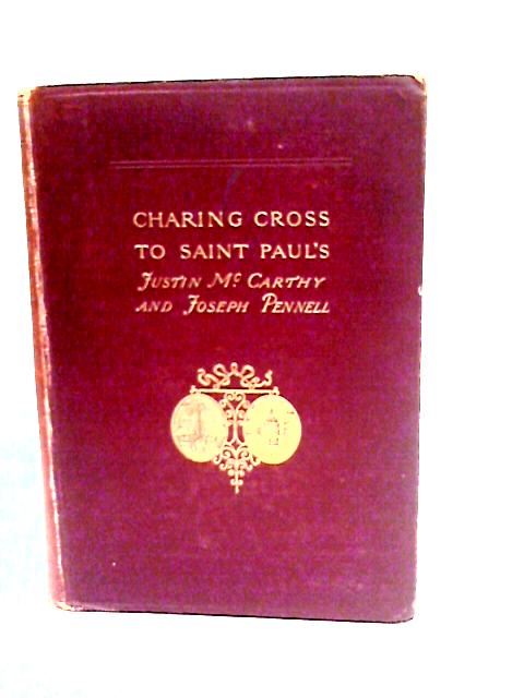 Charing Cross to Saint Paul's By Justin McCarthy