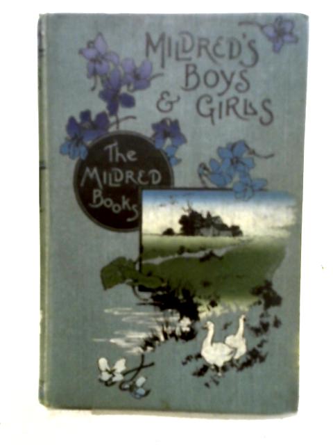 Mildred's Boys and Girls By Martha Finley