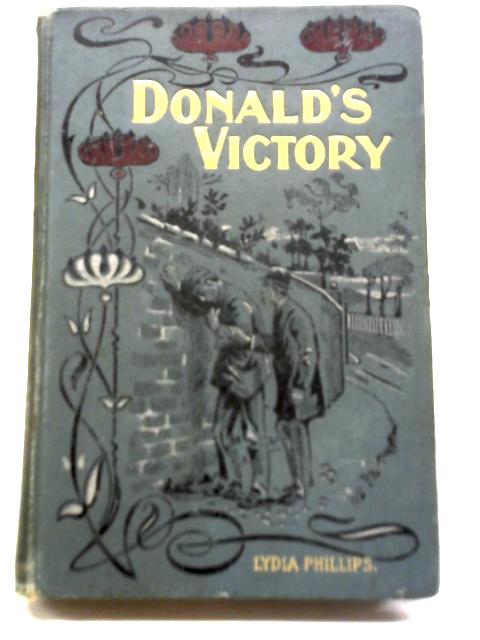 Donald's Victory By Lydia Phillips