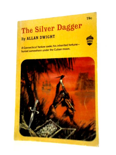 The Silver Dagger By Allan Dwight