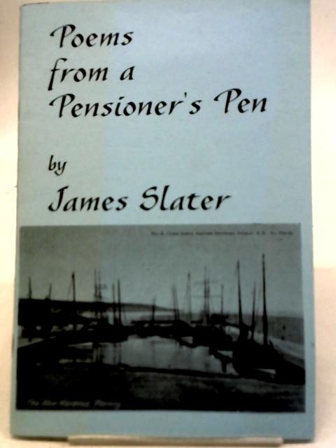Poems From A Pensioner's Pen von James Slater