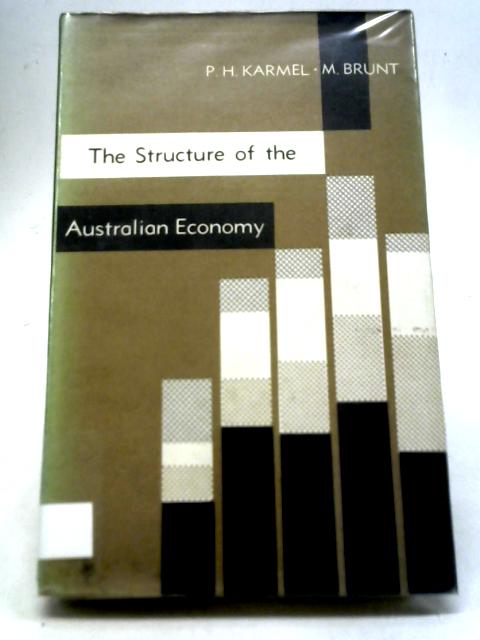 The Structure of The Australian Economy By Peter Henry Karmel