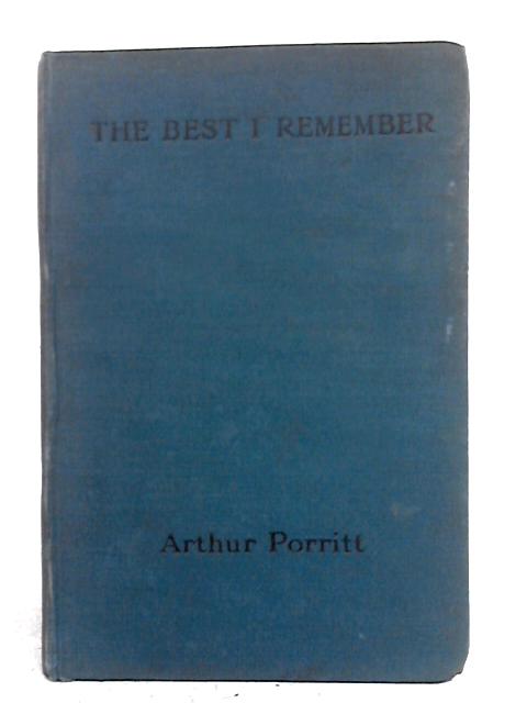 The Best I Remember By Arthur Porritt