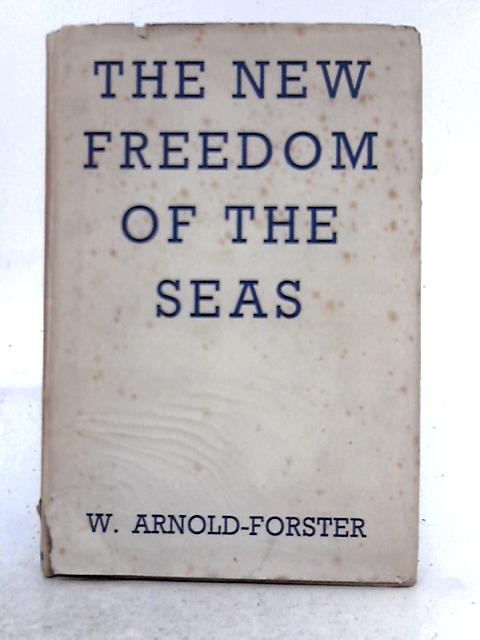 The New Freedom of the Seas By W. Arnold-Forster