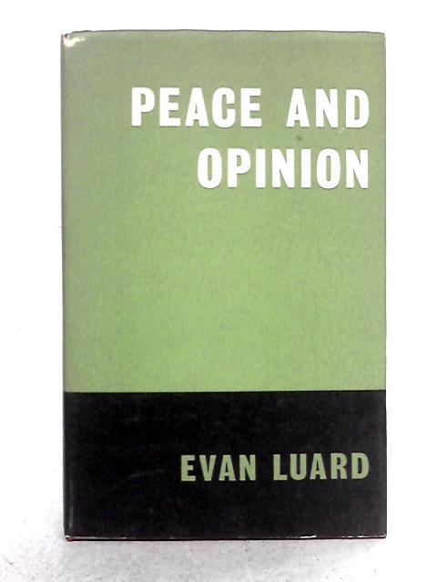 Peace and Opinion By Evan Luard