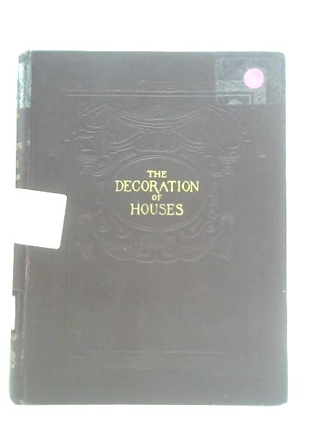 The Decoration of Houses By E Wharton & O Codman