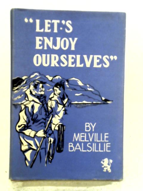 'Let's Enjoy Ourselves' By Melville Balsillie