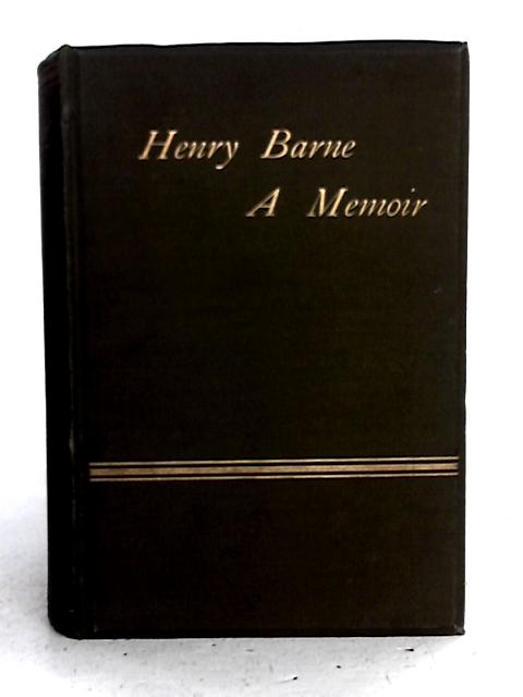 Henry Barne: A Memoir von His Widow (Emily Barne)