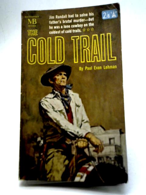 The Cold Trail von Paul Evan Lehman