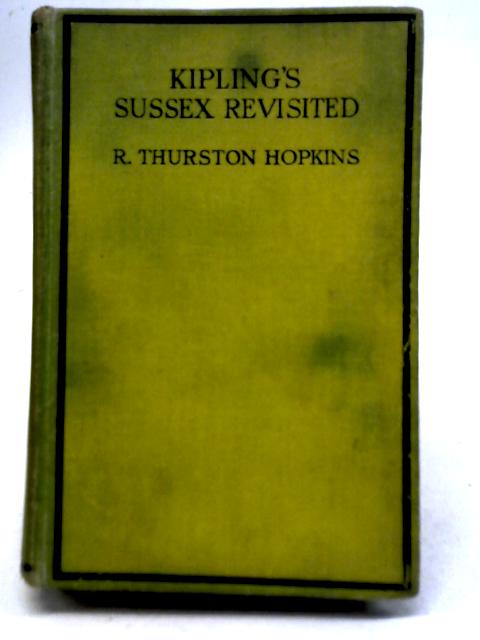Kiplings Sussex Revisited von R Thurston Hopkins
