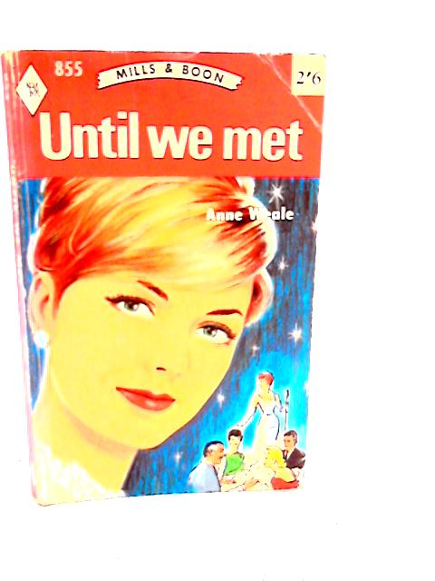 Until We Met By Anne Weale