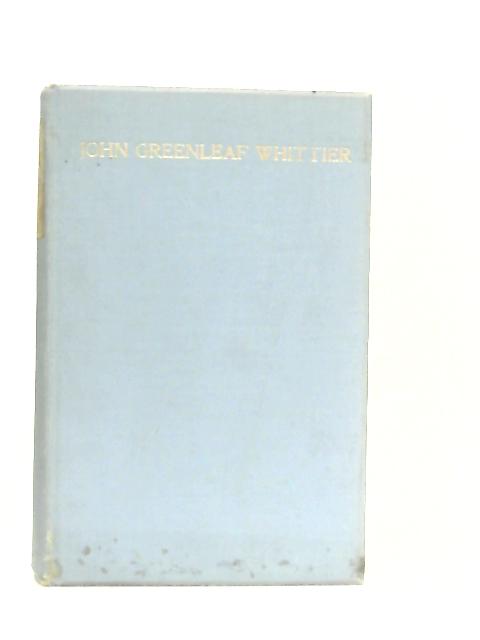 John Greenleaf Whittier: His Life and Work von Georgina King Lewis