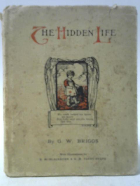 The Hidden Life By G. W. Briggs
