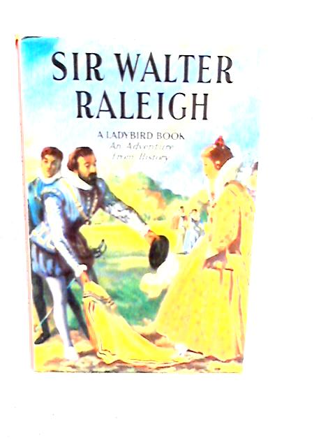 Sir Walter Raleigh By L. Du Garde Peach