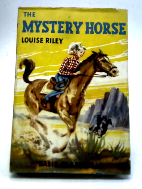 The Mystery Horse By Louise Riley